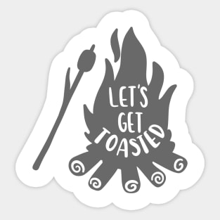 Lets Get Toasted! Outdoors Shirt, Hiking Shirt, Adventure Shirt, Camping Shirt Sticker